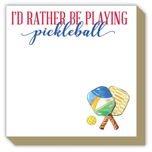 Handpainted I'd Rather Be Playing Pickleball Luxe Notepad